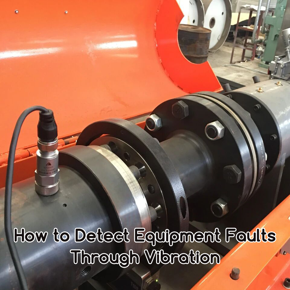 How can equipment faults be detected through vibration?